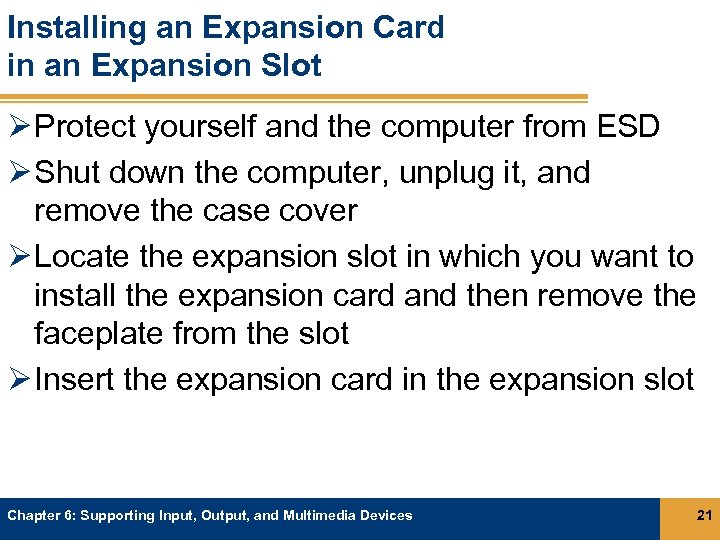 Installing an Expansion Card in an Expansion Slot Ø Protect yourself and the computer