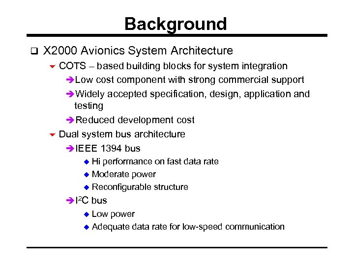 Background q X 2000 Avionics System Architecture 6 COTS – based building blocks for