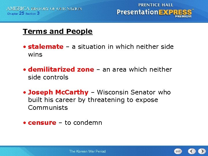 Chapter 25 Section 3 Terms and People • stalemate – a situation in which