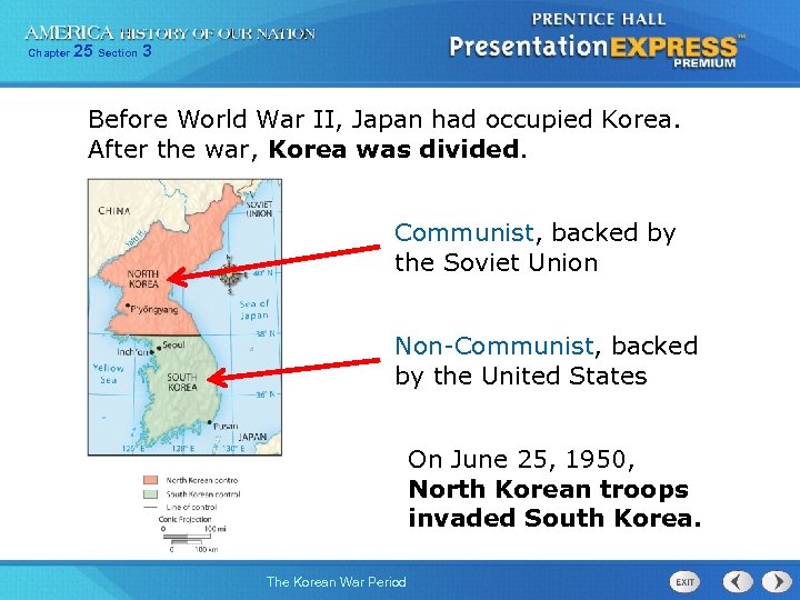 Chapter 25 Section 3 Before World War II, Japan had occupied Korea. After the
