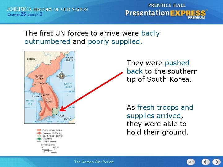 Chapter 25 Section 3 The first UN forces to arrive were badly outnumbered and