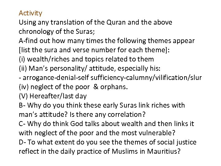 Activity Using any translation of the Quran and the above chronology of the Suras;