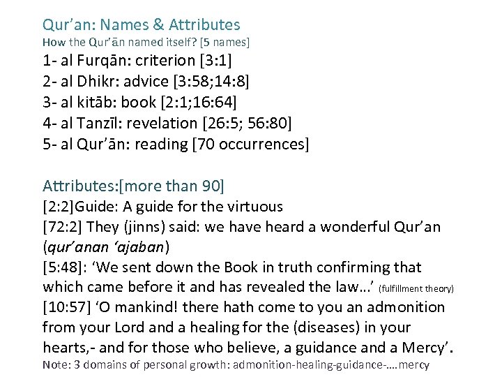 Qur’an: Names & Attributes How the Qur’ān named itself? [5 names] 1 - al