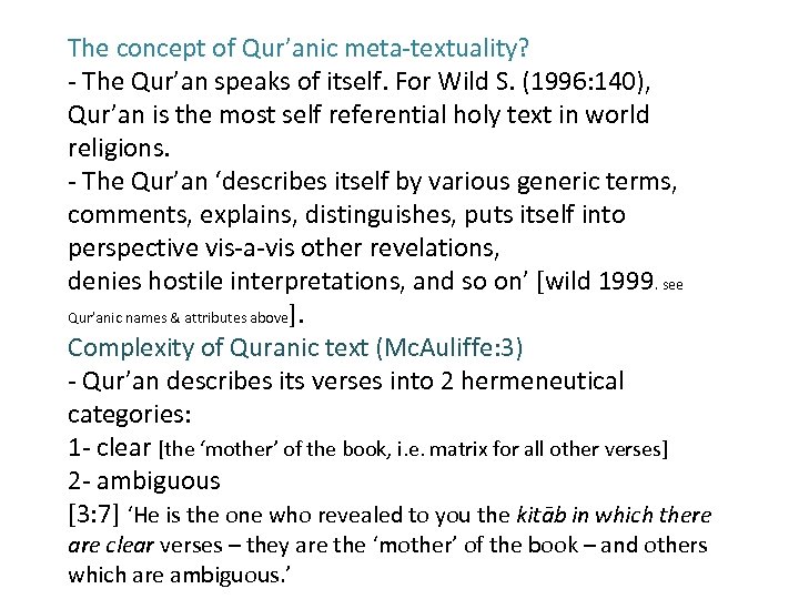 The concept of Qur’anic meta-textuality? - The Qur’an speaks of itself. For Wild S.