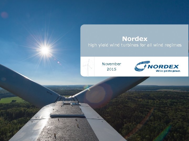Nordex high yield wind turbines for all wind regimes November 2015 