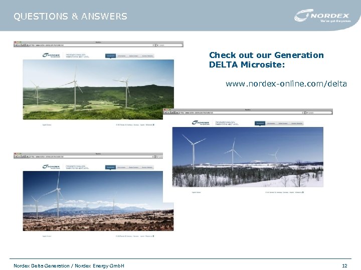 QUESTIONS & ANSWERS Check out our Generation DELTA Microsite: www. nordex-online. com/delta Nordex Delta