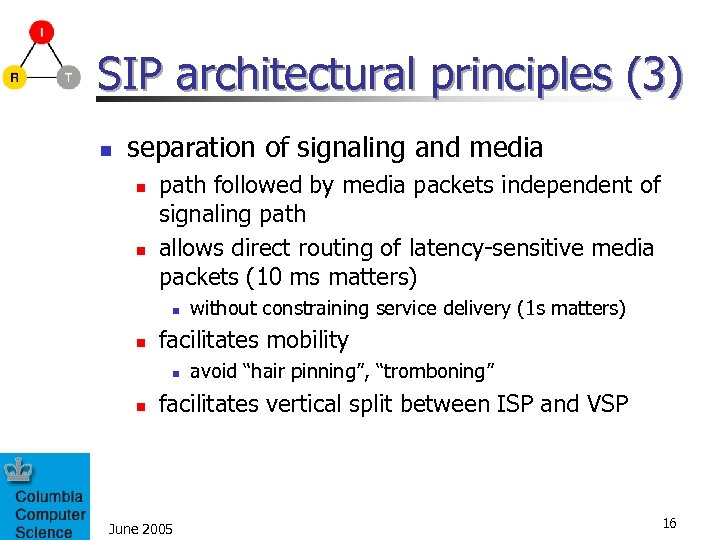 SIP architectural principles (3) n separation of signaling and media n n path followed