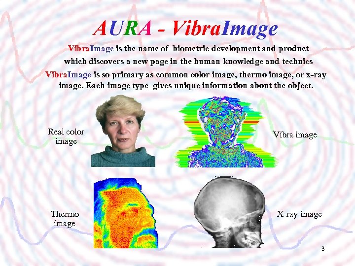 AURA - Vibra. Image is the name of biometric development and product which discovers