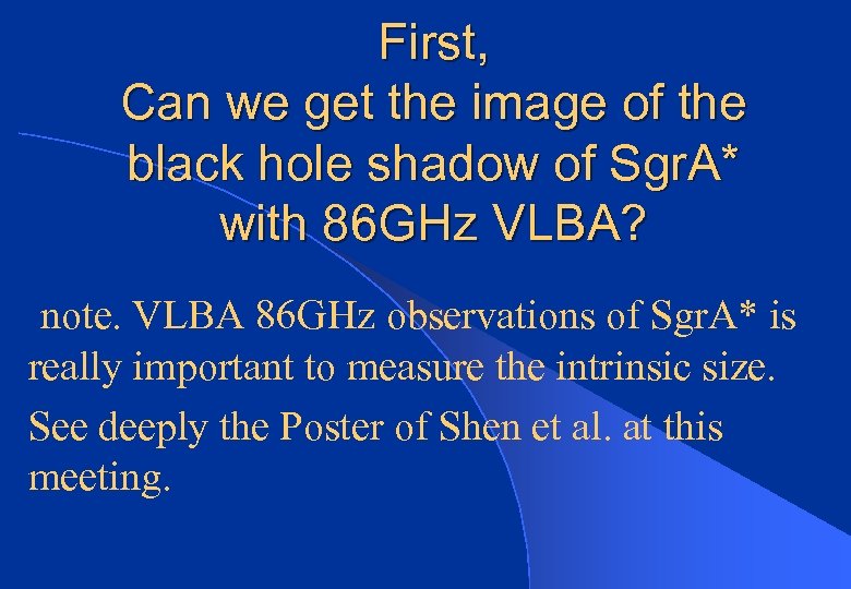 First, Can we get the image of the black hole shadow of Sgr. A*