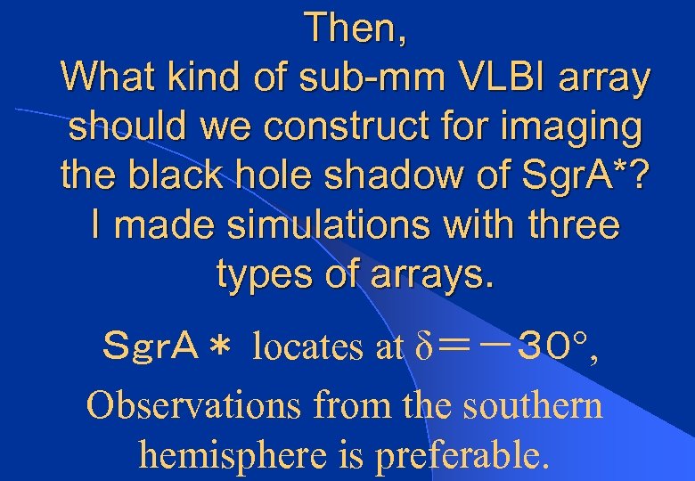 Then, What kind of sub-mm VLBI array should we construct for imaging the black
