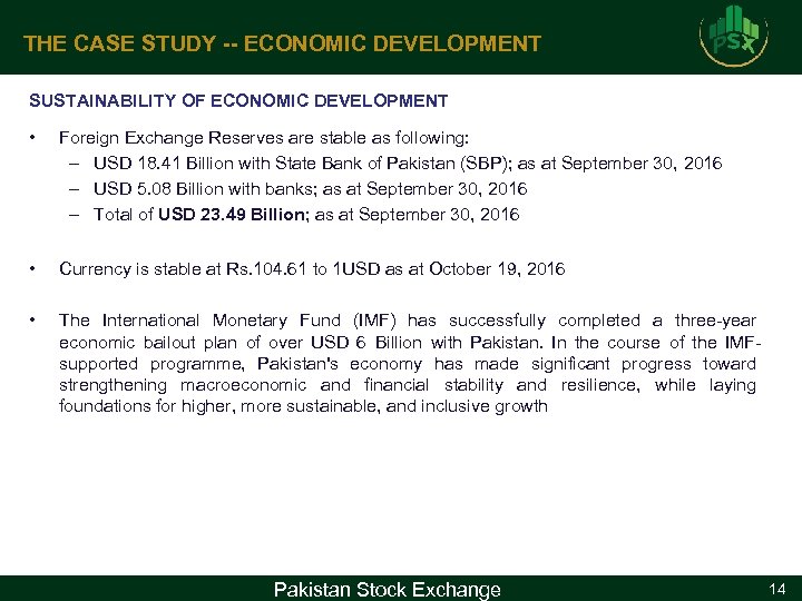 THE CASE STUDY -- ECONOMIC DEVELOPMENT SUSTAINABILITY OF ECONOMIC DEVELOPMENT • Foreign Exchange Reserves