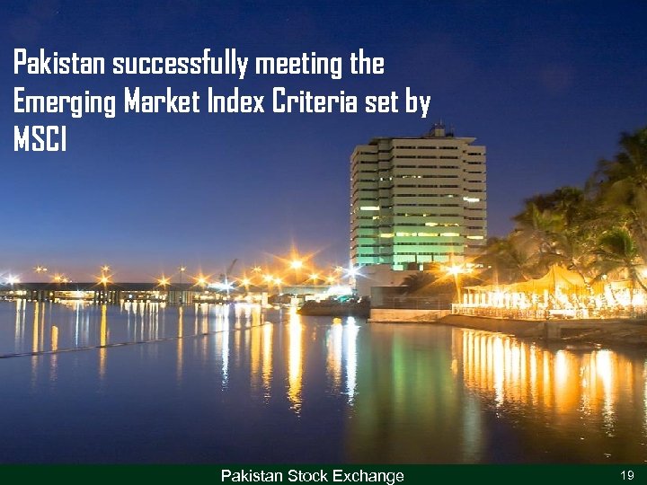 Pakistan successfully meeting the Emerging Market Index Criteria set by MSCI Pakistan Stock Exchange