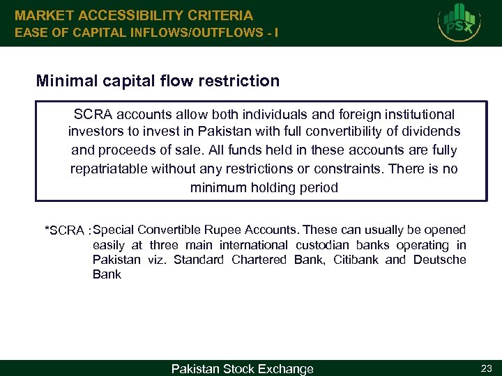 MARKET ACCESSIBILITY CRITERIA EASE OF CAPITAL INFLOWS/OUTFLOWS - I Minimal capital flow restriction SCRA
