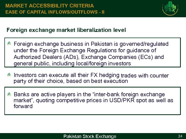 MARKET ACCESSIBILITY CRITERIA EASE OF CAPITAL INFLOWS/OUTFLOWS - II Foreign exchange market liberalization level
