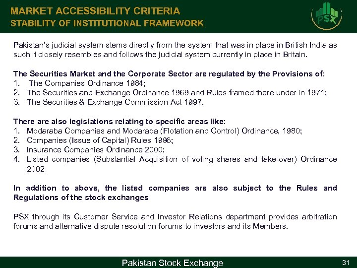 MARKET ACCESSIBILITY CRITERIA STABILITY OF INSTITUTIONAL FRAMEWORK Pakistan’s judicial systems directly from the system