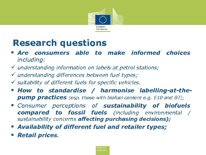 Research questions § Are consumers able to make informed choices including: ü understanding information