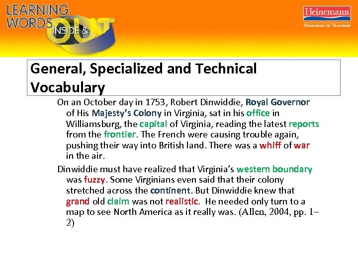General, Specialized and Technical Vocabulary On an October day in 1753, Robert Dinwiddie, Royal