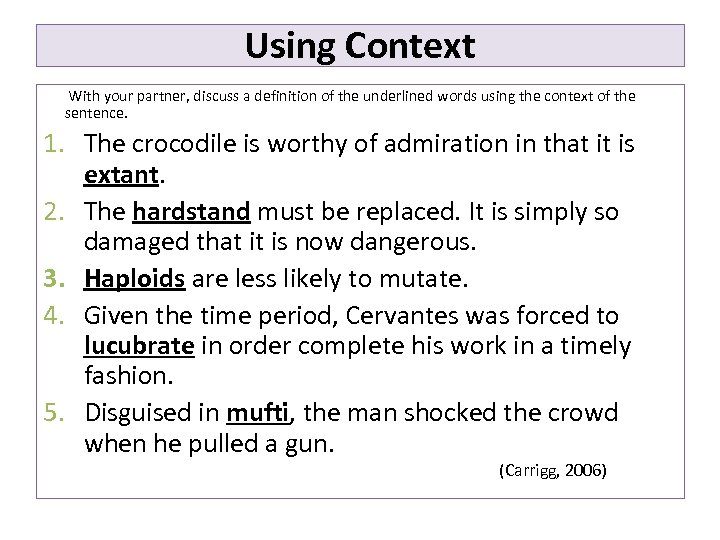 Using Context With your partner, discuss a definition of the underlined words using the