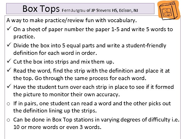 Box Tops Fern Jurgrau of JP Stevens HS, Edison, NJ A way to make