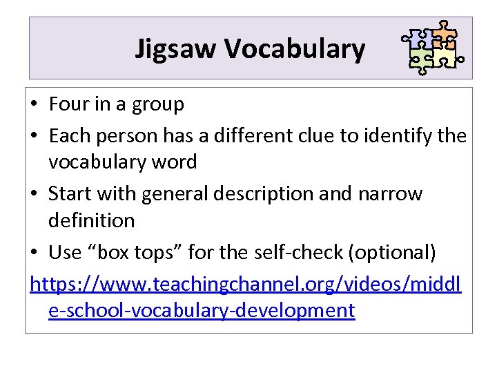 Jigsaw Vocabulary • Four in a group • Each person has a different clue