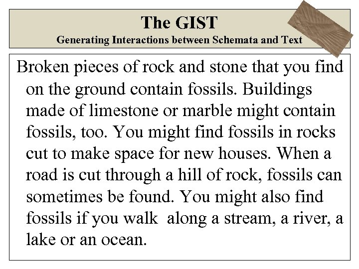 The GIST Generating Interactions between Schemata and Text Broken pieces of rock and stone