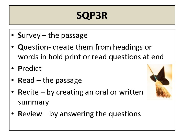 SQP 3 R • Survey – the passage • Question- create them from headings