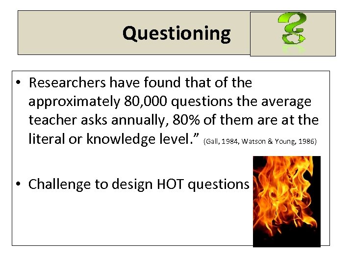 Questioning • Researchers have found that of the approximately 80, 000 questions the average