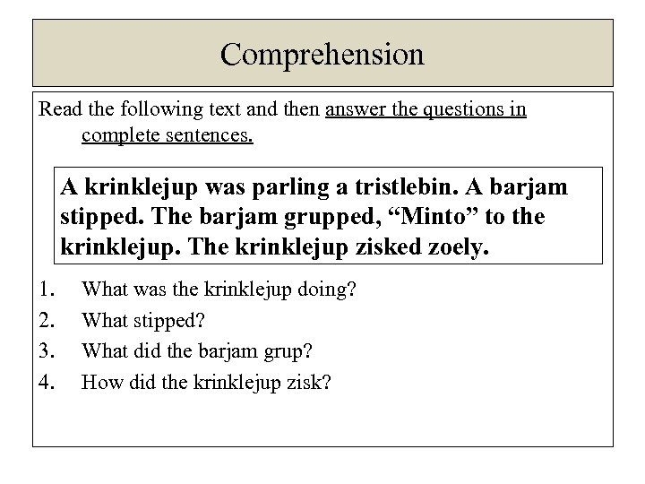 Comprehension Read the following text and then answer the questions in complete sentences. A