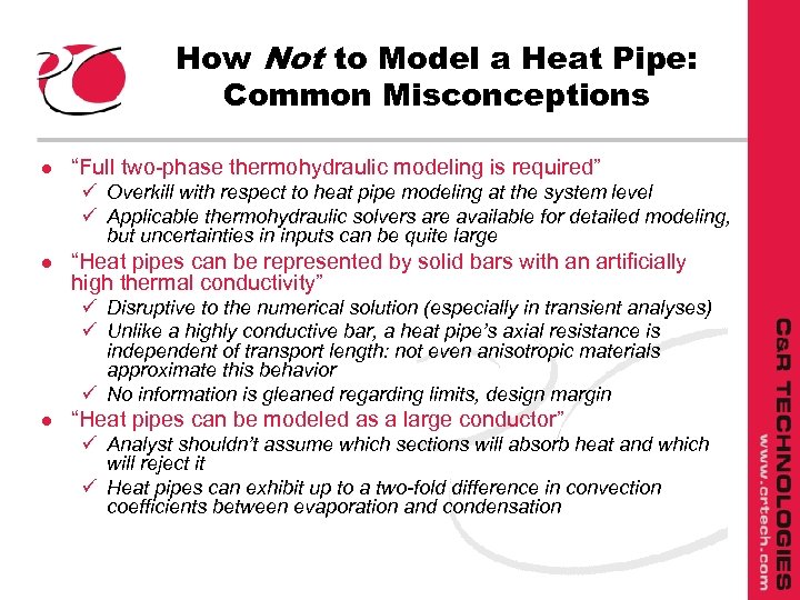 How Not to Model a Heat Pipe: Common Misconceptions l “Full two-phase thermohydraulic modeling