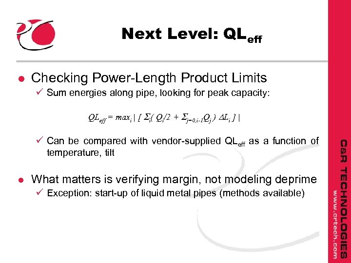 Next Level: QLeff l Checking Power-Length Product Limits ü Sum energies along pipe, looking