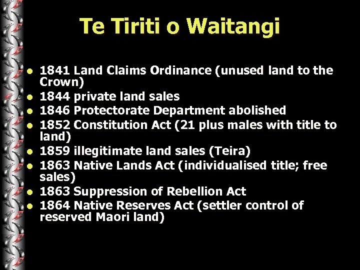 Te Tiriti o Waitangi l l l l 1841 Land Claims Ordinance (unused land