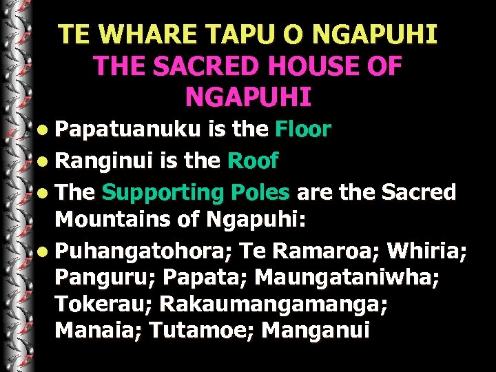 TE WHARE TAPU O NGAPUHI THE SACRED HOUSE OF NGAPUHI l Papatuanuku is the