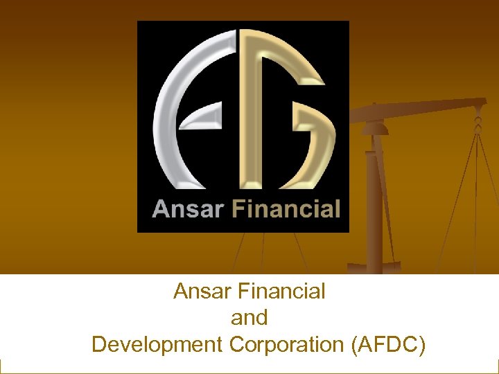 Ansar Financial and Development Corporation (AFDC) 