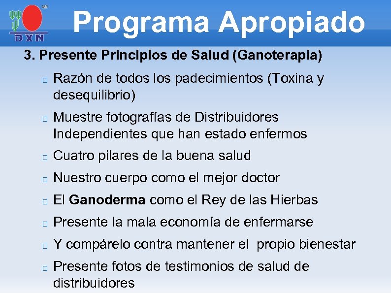 Programa Apropiado 3. Presente Principios de Salud (Ganoterapia) Razón de todos los padecimientos (Toxina