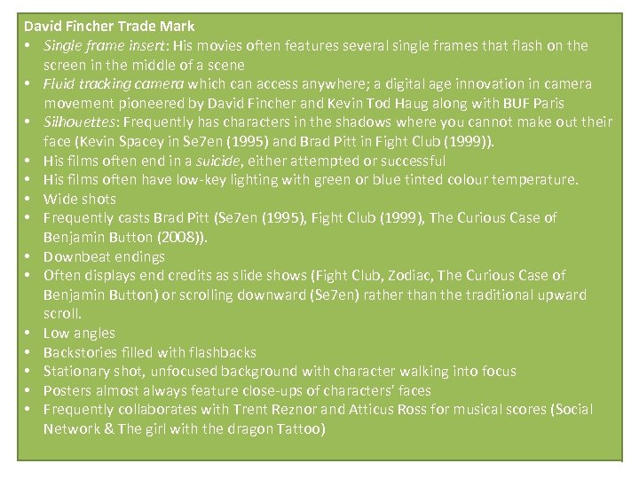 David Fincher Trade Mark • Single frame insert: His movies often features several single