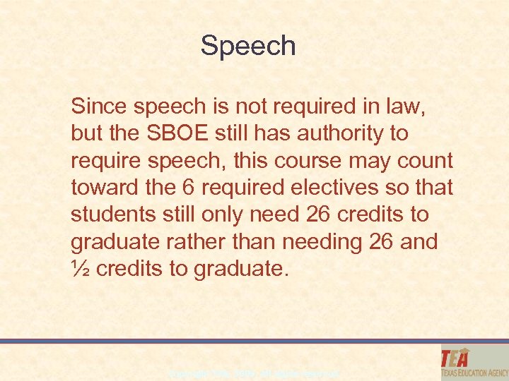 Speech Since speech is not required in law, but the SBOE still has authority