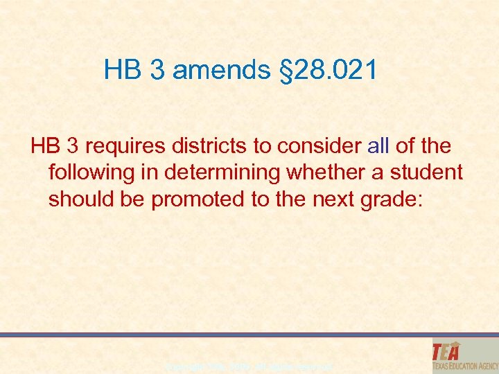 HB 3 amends § 28. 021 HB 3 requires districts to consider all of