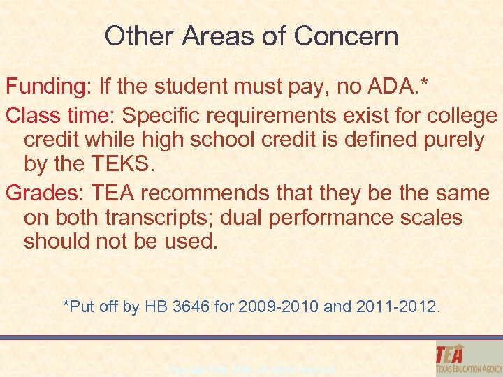 Other Areas of Concern Funding: If the student must pay, no ADA. * Class