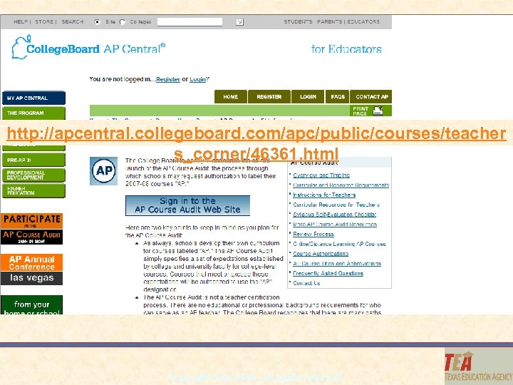 http: //apcentral. collegeboard. com/apc/public/courses/teacher s_corner/46361. html Copyright TEA, 2009. All rights reserved. 