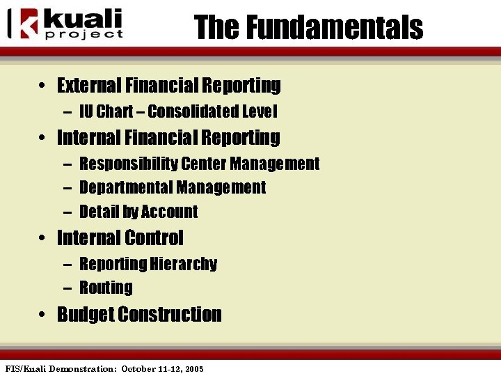 The Fundamentals • External Financial Reporting – IU Chart – Consolidated Level • Internal