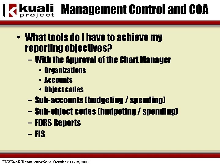 Management Control and COA • What tools do I have to achieve my reporting
