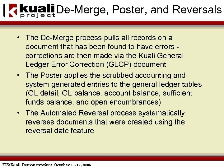 De-Merge, Poster, and Reversals • The De-Merge process pulls all records on a document