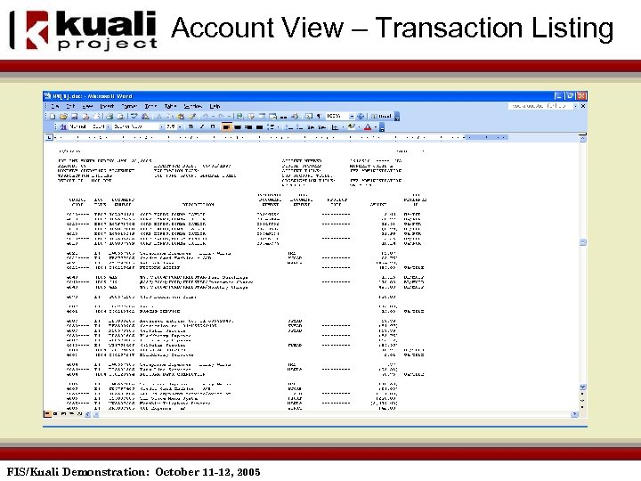Account View – Transaction Listing FIS/Kuali Demonstration: October 11 -12, 2005 