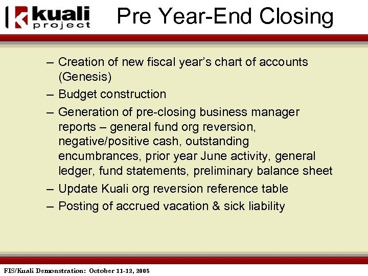 Pre Year-End Closing – Creation of new fiscal year’s chart of accounts (Genesis) –