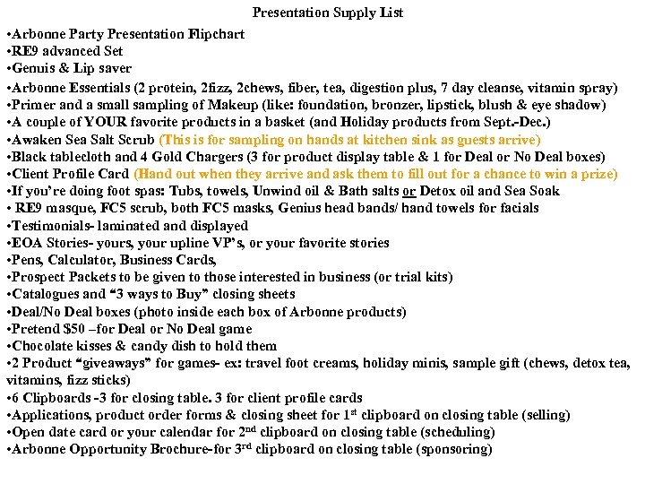 Presentation Supply List • Arbonne Party Presentation Flipchart • RE 9 advanced Set •