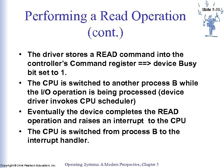 Performing a Read Operation (cont. ) • The driver stores a READ command into