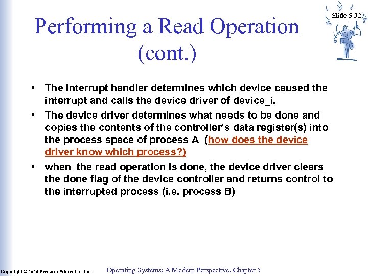 Performing a Read Operation (cont. ) Slide 5 -32 • The interrupt handler determines
