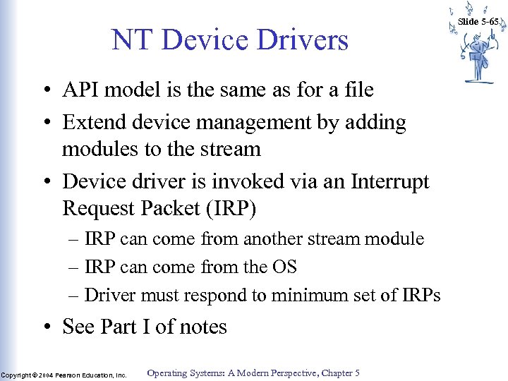 NT Device Drivers • API model is the same as for a file •