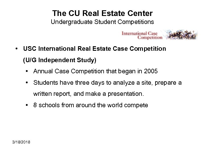 The CU Real Estate Center Undergraduate Student Competitions • USC International Real Estate Case