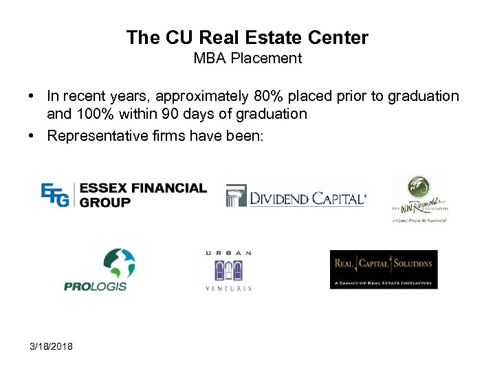 The CU Real Estate Center MBA Placement • In recent years, approximately 80% placed